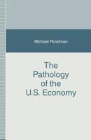Pathology of the U.S. Economy: The Costs of a Low-Wage System 0333650239 Book Cover