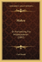 Makra: En Fortaelling Fra Middelalderen (1897) 1294019457 Book Cover