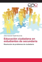 Educación ciudadana en estudiantes de secundaria 6202171707 Book Cover