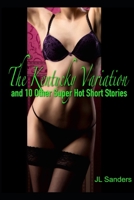 The Kentucky Variation and 10 Other Super Hot Short Stories: 250 pages of cheating girlfriends, swapping wives, and reverse harem girls B08WJP892Y Book Cover