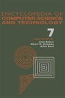 Encyclopedia of Computer Science and Technology: Volume 7 - Curve Fitting to Early Development of Programming Languages 0824722574 Book Cover