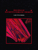 Principles of Descriptive Inorganic Chemistry 0935702660 Book Cover