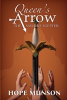 Queen's Arrow The Savior's Scepter B0FD3C1SCS Book Cover