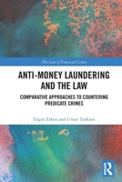 Anti-Money Laundering and the Law: Comparative Approaches to Countering Predicate Crimes 1032739258 Book Cover