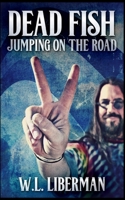 Dead Fish Jumping On The Road 1715436679 Book Cover
