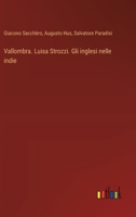 Vallombra. Luisa Strozzi. Gli inglesi nelle indie (Italian Edition) 3385065682 Book Cover