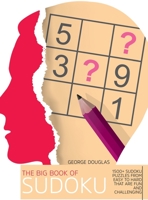 The Big Book of Sudoku: 1500+ Sudoku Puzzles from Easy to Hard that Are Fun and Challenging 1802896287 Book Cover