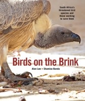 Birds on the Brink: South Africa’s threatened birds and those working to save them 1775848736 Book Cover