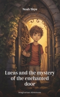 Luca and the mystery of the enchanted door B0CLNVZH2M Book Cover