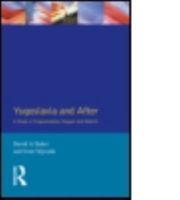 Yugoslavia and After: A Study in Fragmentation, Despair and Rebirth 0582246377 Book Cover