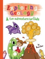 Exploring Geology-A fun adventure for kids B0CP8J85BY Book Cover