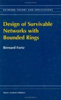 Design of Survivable Networks with Bounded Rings 0792364147 Book Cover