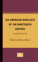 Six American Novelists of the Nineteenth Century: An Introduction 0816604630 Book Cover
