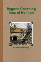 Bygone Coaching Inns of Honiton 1312599014 Book Cover