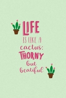 Life Is Like A Cactus: Thorny But Beautiful: All Purpose 6x9 Blank Lined Notebook Journal Way Better Than A Card Trendy Unique Gift Green Texture Succulents 1707972028 Book Cover