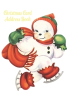 Christmas Card Address Book: Keep track of all those Christmas cards that you send and receive each year. 1697454127 Book Cover