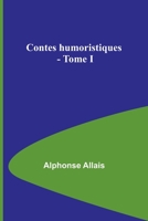 Contes humoristiques - Tome I 9356893330 Book Cover