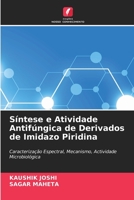 Síntese e Atividade Antifúngica de Derivados de Imidazo Piridina 6205648164 Book Cover