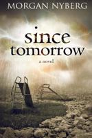 Since Tomorrow 1478336277 Book Cover