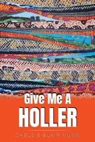 Give Me a Holler 1958661228 Book Cover