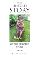 The Untold Story of the Rejected Stone: Part One 1636923089 Book Cover