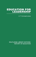 Education for Leadership: The International Administrative Staff Colleges 1948-1984 0415432111 Book Cover