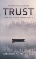 Trust: A Psychological Thriller 1988423260 Book Cover