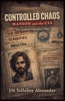 Controlled Chaos Manson and the CIA B0F5PB3F4K Book Cover