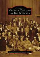 Virginia City and the Big Bonanza (Images of America: Nevada) 0738569712 Book Cover