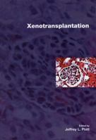 Xenotransplantation: Basic Research and Clinical Applications 089603674X Book Cover