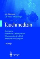 Tauchmedizin: Barotrauma, Gasembolie, Dekompression, Dekompressionskrankheit, Dekompressionscomputer (German Edition) 3642627536 Book Cover