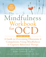 The Mindfulness Workbook for Ocd: A Guide to Overcoming Obsessions and Compulsions Using Mindfulness and Cognitive Behavioral Therapy 1608828786 Book Cover