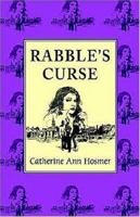 Rabble's Curse 0595307345 Book Cover