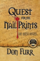 Quest for the Nail Prints: The Quest Begins 1956837698 Book Cover