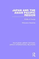 Japan and the Asian Pacific Region: Profile of Change 1138506591 Book Cover