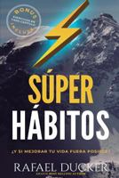 Super Habitos: ¿Y si mejorar fuera posible? 1722001542 Book Cover