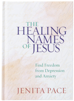 The Healing Names of Jesus 1424562767 Book Cover