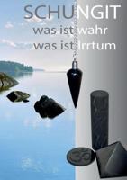 Schungit: was ist wahr was ist Irrtum 3738655956 Book Cover