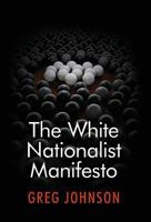 The White Nationalist Manifesto 1642641383 Book Cover