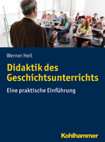 Didaktik Des Geschichtsunterrichts: Eine Praktische Einfuhrung 3170327917 Book Cover