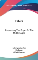 Fables: Respecting The Popes Of The Middle Ages 1162963425 Book Cover