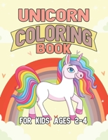 Unicorn Coloring Book for Kids Ages 2-4: Adorable and Unique Design of Coloring Books Perfectly for Childrens ages 2-4 1695488253 Book Cover