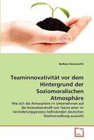 Teaminnovativität vor dem Hintergrund der Soziomoralischen Atmosphäre 3639359372 Book Cover
