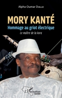Mory Kanté: Hommage au griot électrique Le maître de la kora Le maître de la kora (Harmattan Guinée) (French Edition) 2140288963 Book Cover