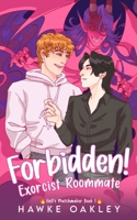 Forbidden! Exorcist Roommate (Hell's Matchmaker) B0GYD11V9C Book Cover