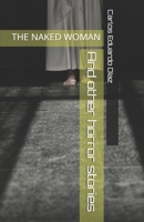 A NAKED WOMAN: And other horror stories B0CLKPSLNG Book Cover