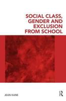 Social Class, Gender and Exclusion from School 0415553024 Book Cover