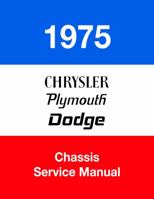 1975 Plymouth / Chrysler / Dodge Chassis & Body Service Manual By Detroit Iron 1791412289 Book Cover