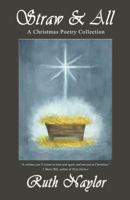 Straw & All: A Christmas Poetry Collection 0984212299 Book Cover