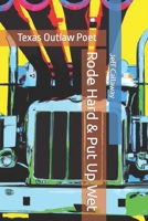 Rode Hard & Put Up Wet 1505682398 Book Cover